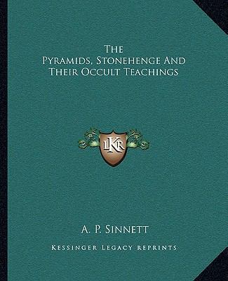 The Pyramids, Stonehenge And Their Occult Teach... 1162869542 Book Cover