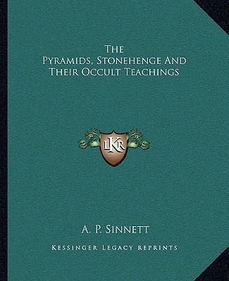 The Pyramids, Stonehenge And Their Occult Teach... 1162869542 Book Cover