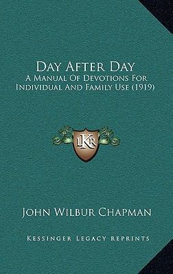 Day After Day: A Manual Of Devotions For Indivi... 1169126847 Book Cover