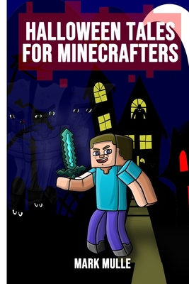 Halloween Tales for Minecrafters: 5 Spooky Hall... B0FS6JSD5B Book Cover