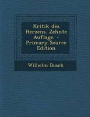 Kritik Des Herzens. Zehnte Auflage. [German] 1295101742 Book Cover