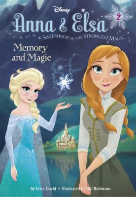 Anna & Elsa #2: Memory and Magic (Disney Frozen) 0736482172 Book Cover