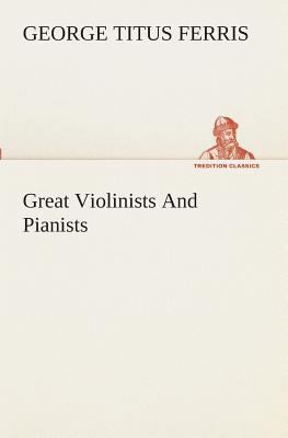 Great Violinists And Pianists 3849510662 Book Cover