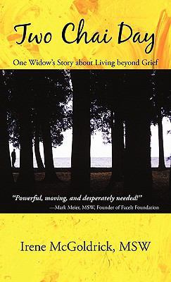 Two Chai Day: One Widow's Story about Living Be... 1450240410 Book Cover