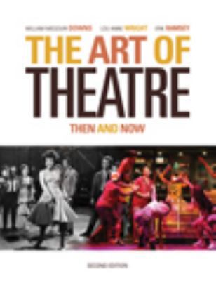 The Art of Theatre: Then and Now 0495391042 Book Cover