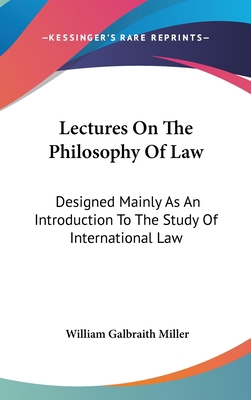 Lectures On The Philosophy Of Law: Designed Mai... 0548176051 Book Cover