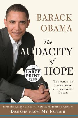 The Audacity of Hope: Thoughts on Reclaiming th... [Large Print] 0739328182 Book Cover
