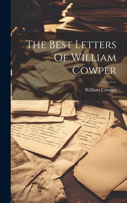 The Best Letters Of William Cowper B01M2X7ECQ Book Cover