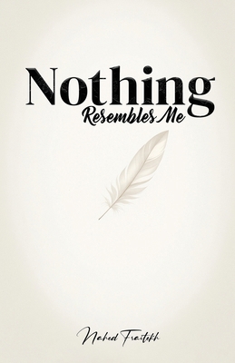 Nothing Resembles Me 1923753371 Book Cover