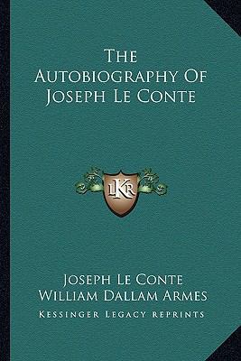 The Autobiography Of Joseph Le Conte 1162949430 Book Cover