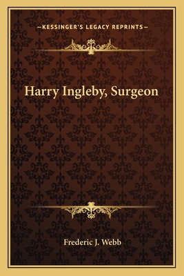 Harry Ingleby, Surgeon 1163629286 Book Cover