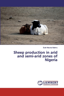 Sheep production in arid and semi-arid zones of... 6200549877 Book Cover