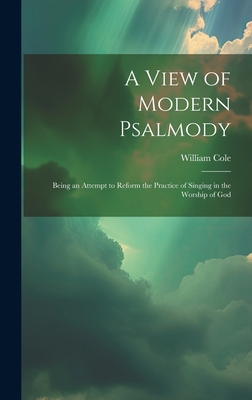 A View of Modern Psalmody: Being an Attempt to ... 1020296798 Book Cover