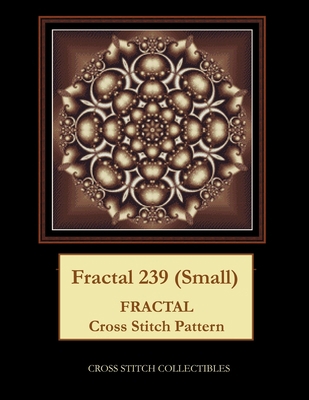 Fractal 239 (Small): Fractal Cross Stitch Pattern B09761F6GY Book Cover
