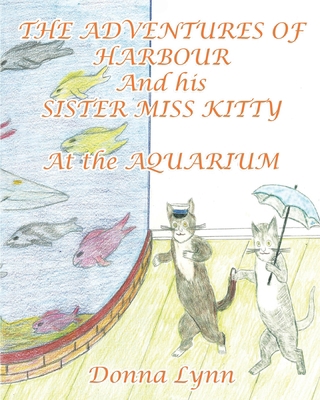 The Adventures of Harbour and His Sister Miss K... 1098006186 Book Cover