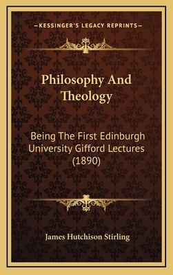 Philosophy and Theology: Being the First Edinbu... 1164418599 Book Cover