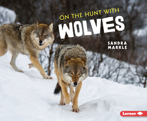 On the Hunt with Wolves 1728464447 Book Cover