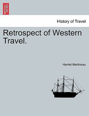 Retrospect of Western Travel. 1241097879 Book Cover