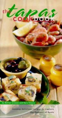 The Tapas Cookbook : Seventy Delicious Recipes ... 1840921498 Book Cover