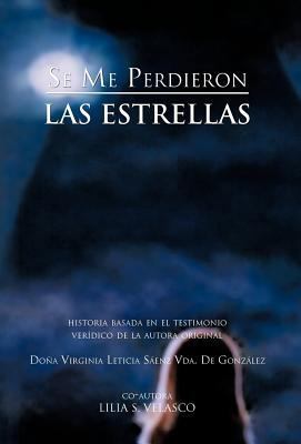 Se Me Perdieron Las Estrellas [Spanish] 1463318383 Book Cover