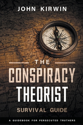 The Conspiracy Theorist Survival Guide B0CYK6FZHB Book Cover