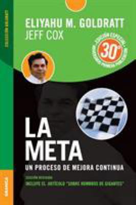 La Meta - Edición 30 Aniversario: Un proceso de... [Spanish] 9506418063 Book Cover