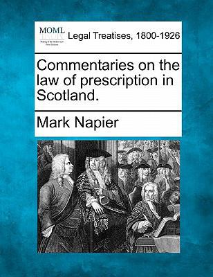 Commentaries on the law of prescription in Scot... 1240186193 Book Cover