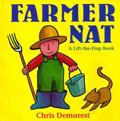 Farmer Nat: A Lift-the-Flap Book 0152001131 Book Cover