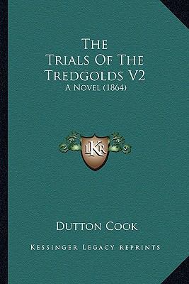 The Trials Of The Tredgolds V2: A Novel (1864) 1165156172 Book Cover