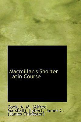 MacMillan's Shorter Latin Course 1110364547 Book Cover