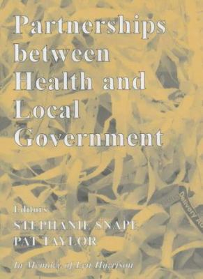 Partnerships Between Health and Local Government 0714655376 Book Cover