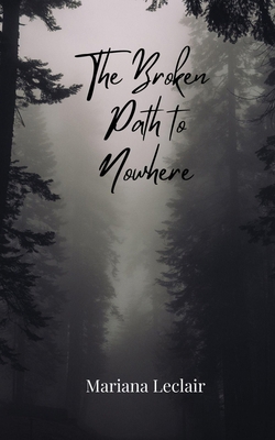 The Broken Path to Nowhere 3690808766 Book Cover