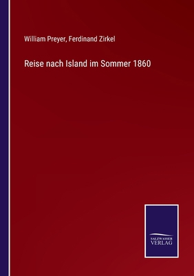 Reise nach Island im Sommer 1860 [German] 3375080840 Book Cover