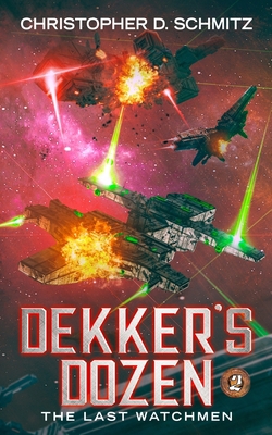 Dekker's Dozen: The Last Watchmen 1530834384 Book Cover