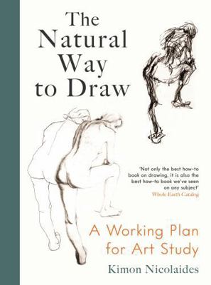 The Natural Way to Draw: A Working Plan for Art... 1788169433 Book Cover