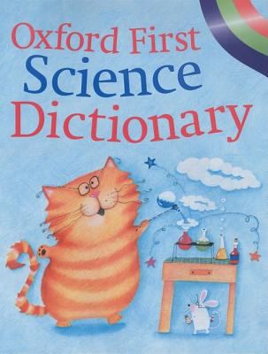 Oxford First Science Dictionary 0199109141 Book Cover