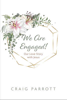 We Are Engaged!: Our Love Story with Jesus B0FY8JFXLP Book Cover