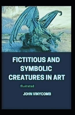 Fictitious and Symbolic Creatures in Art illust... B092ZPHR6Z Book Cover