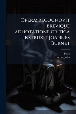 Opera; recognovit brevique adnotatione critica ... [Latin] 1179939565 Book Cover
