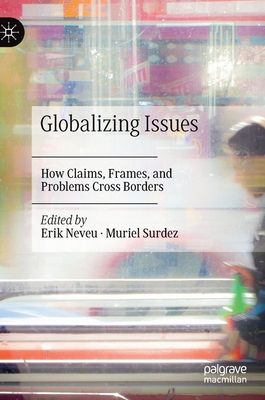 Globalizing Issues: How Claims, Frames, and Pro... 3030520439 Book Cover