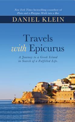 Travels with Epicurus: A Journey to a Greek Isl... [Large Print] 1410455653 Book Cover