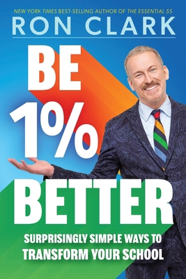 Be 1% Better: Surprisingly Simple Ways to Trans... 1956306773 Book Cover