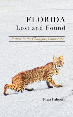 Florida Lost and Found: Discovering natural pla... 1714276147 Book Cover