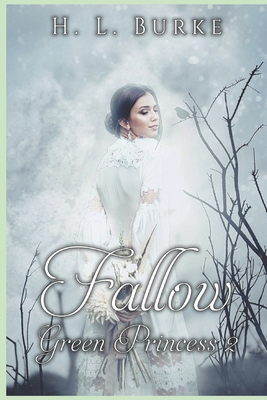 The Green Princess Trilogy: Fallow: Book 2 1720244847 Book Cover