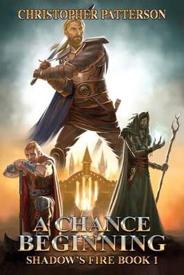 A Chance Beginning: Shadow's Fire Book 1 0998407003 Book Cover