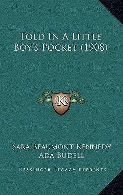 Told In A Little Boy's Pocket (1908) 1167262239 Book Cover