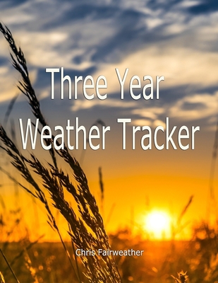 Three Year Weather Tracker 1705341284 Book Cover