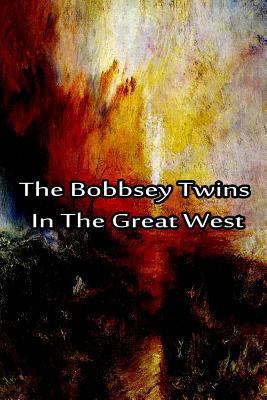 The Bobbsey Twins In The Great West 1480028762 Book Cover