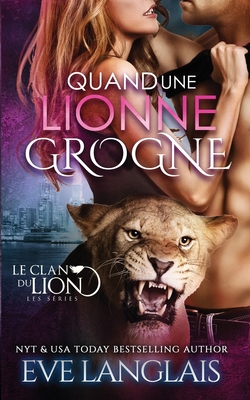 Quand une Lionne Grogne [French] 1773842188 Book Cover