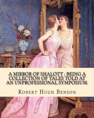 A mirror of Shalott: being a collection of tale... 1979488312 Book Cover